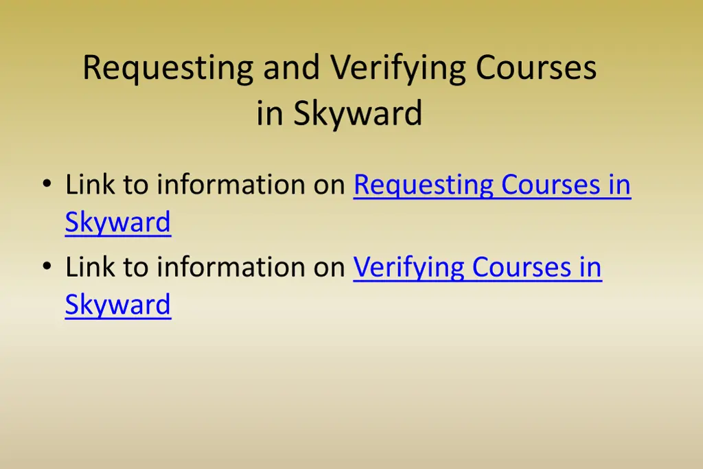 requesting and verifying courses in skyward