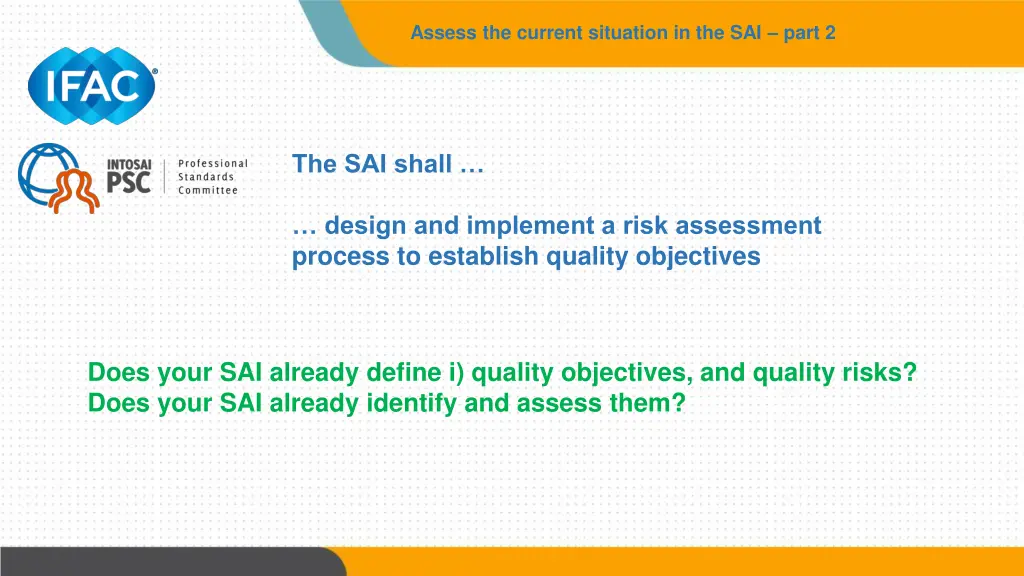 assess the current situation in the sai part 2