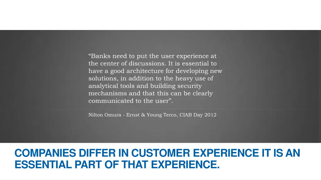 banks need to put the user experience