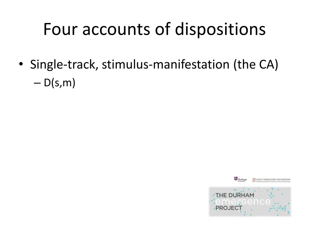 four accounts of dispositions