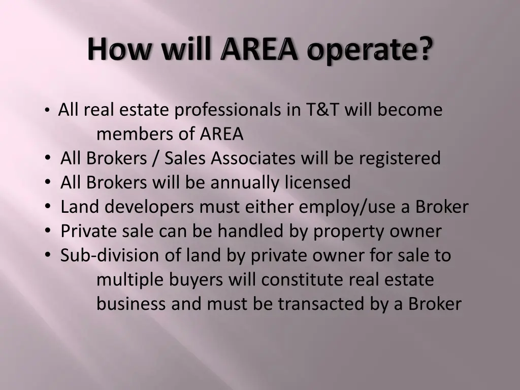 all real estate professionals in t t will become