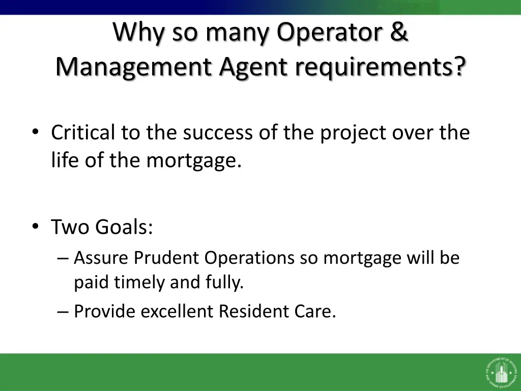 why so many operator management agent requirements