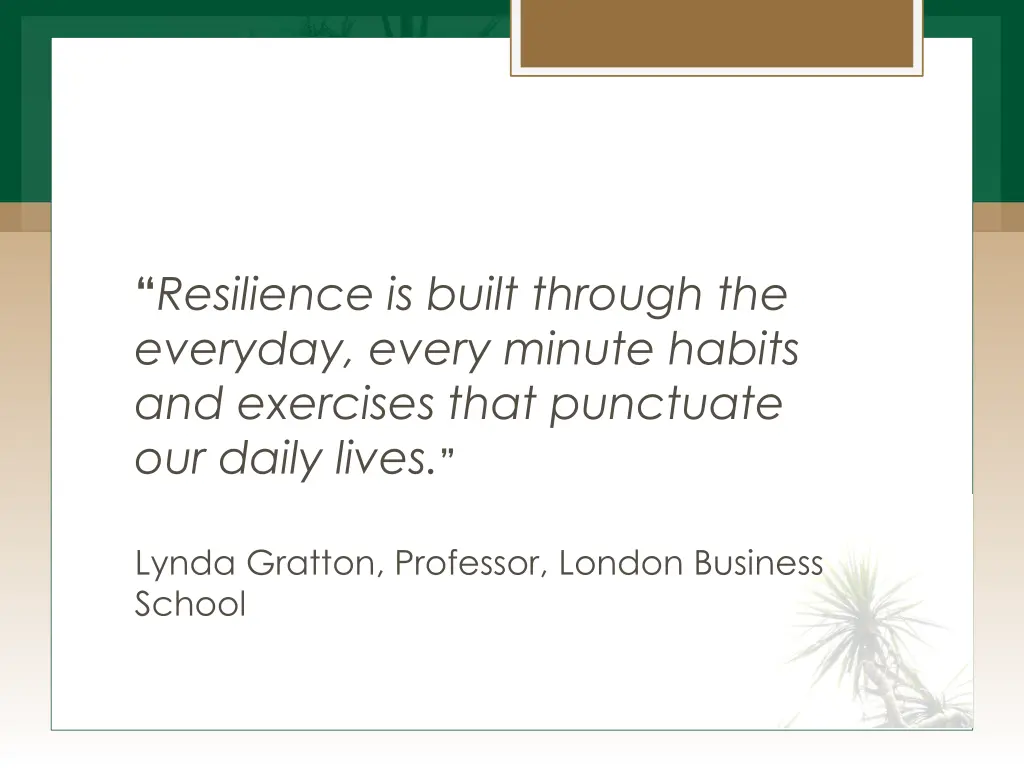 resilience is built through the everyday every