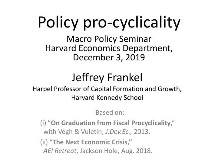 policy pro cyclicality macro policy seminar