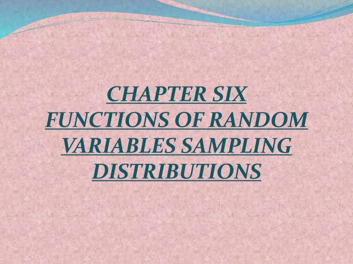 chapter six functions of random variables