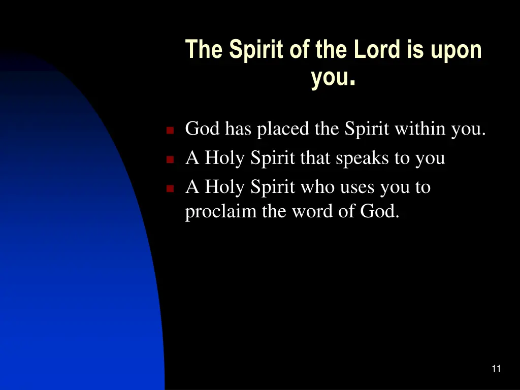 the spirit of the lord is upon you