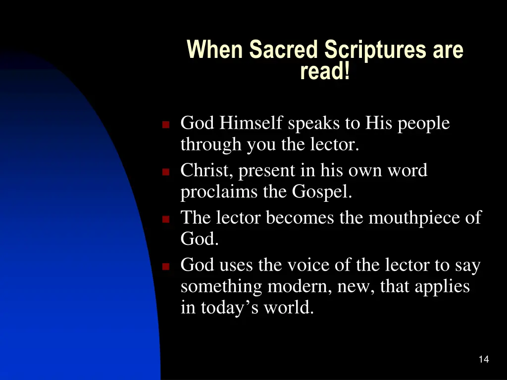 when sacred scriptures are read