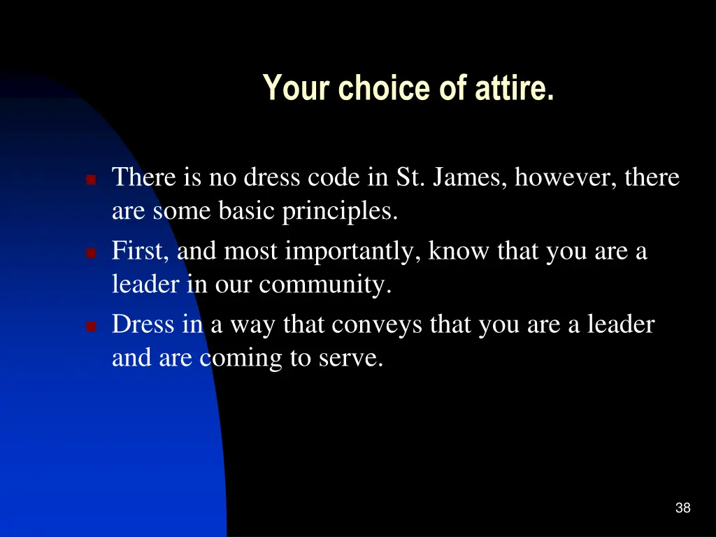 your choice of attire