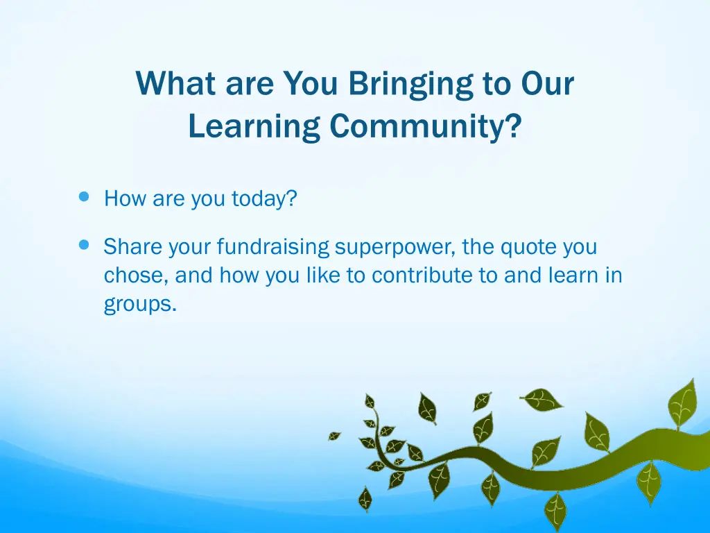 what are you bringing to our learning community