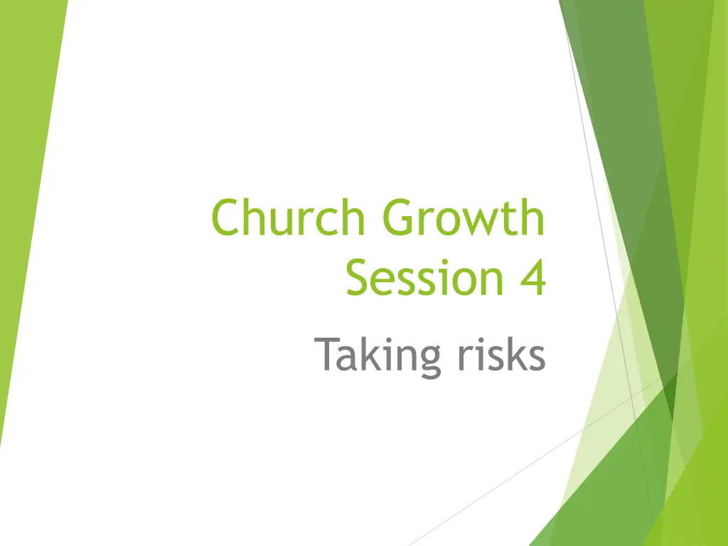 church growth session 4 taking risks