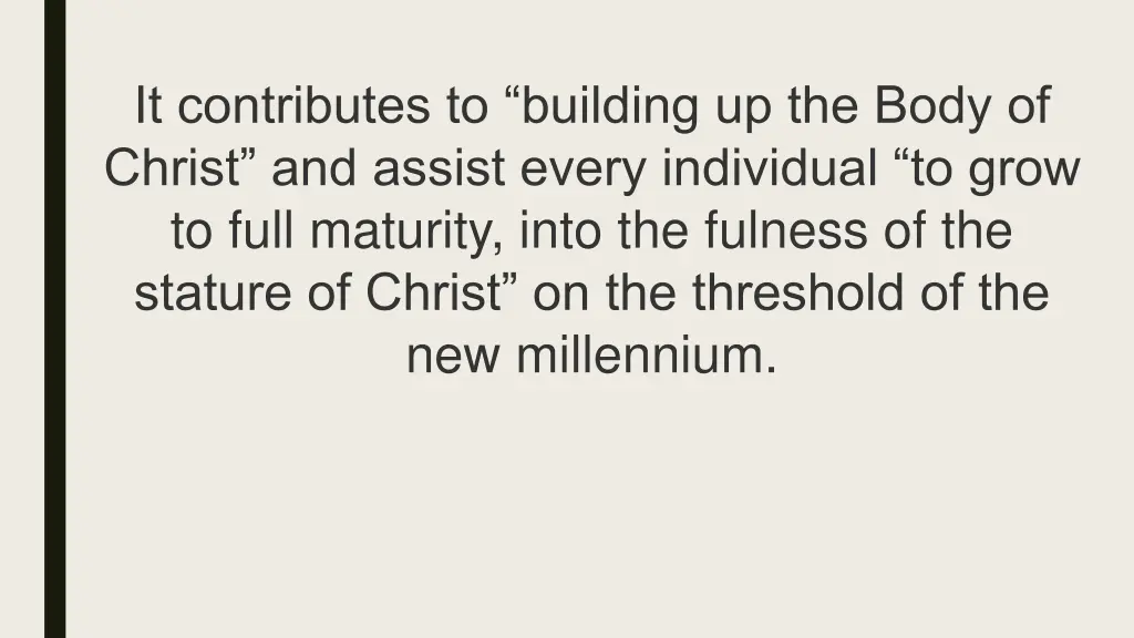 it contributes to building up the body of christ