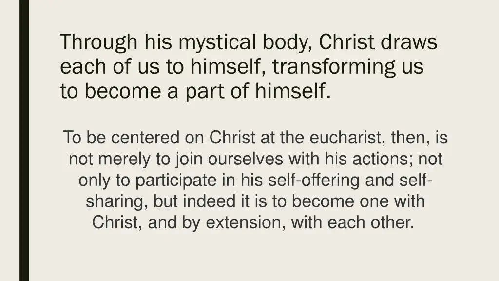 through his mystical body christ draws each