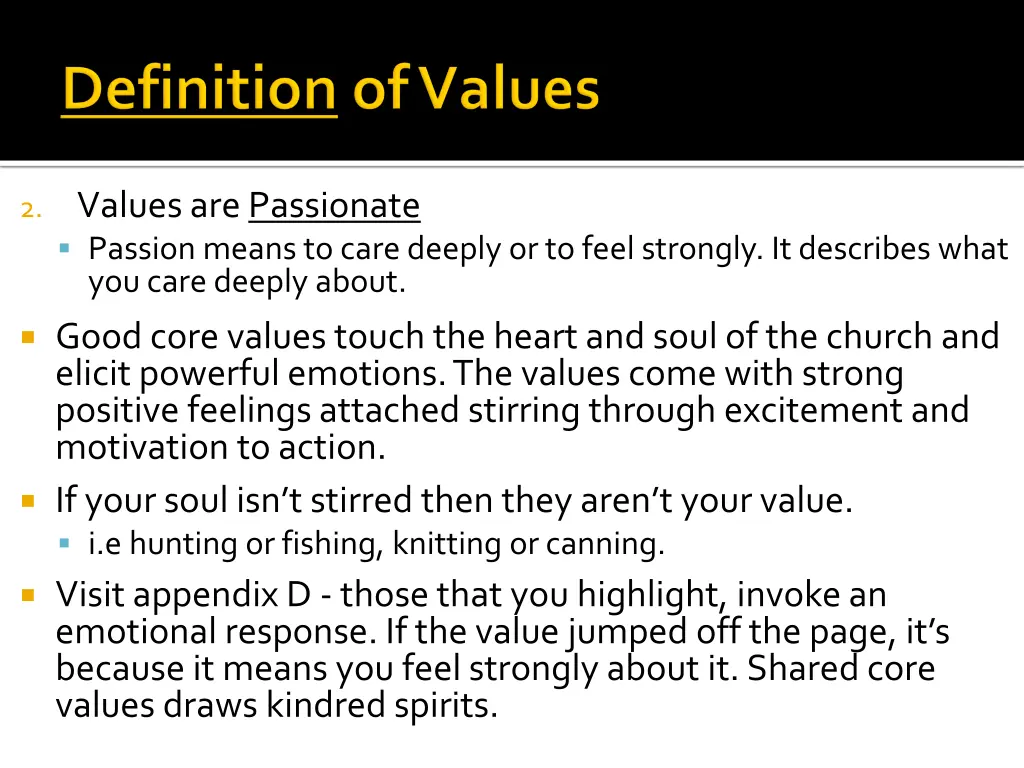 2 values are passionate passion means to care