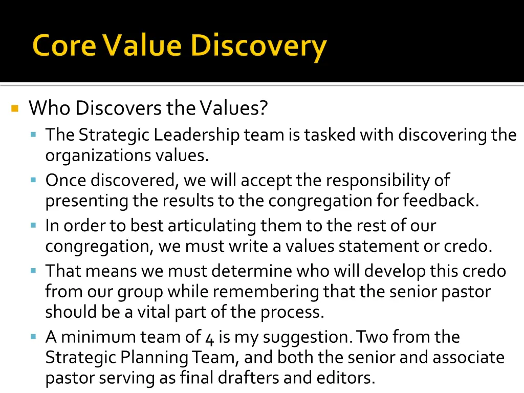 who discovers the values the strategic leadership