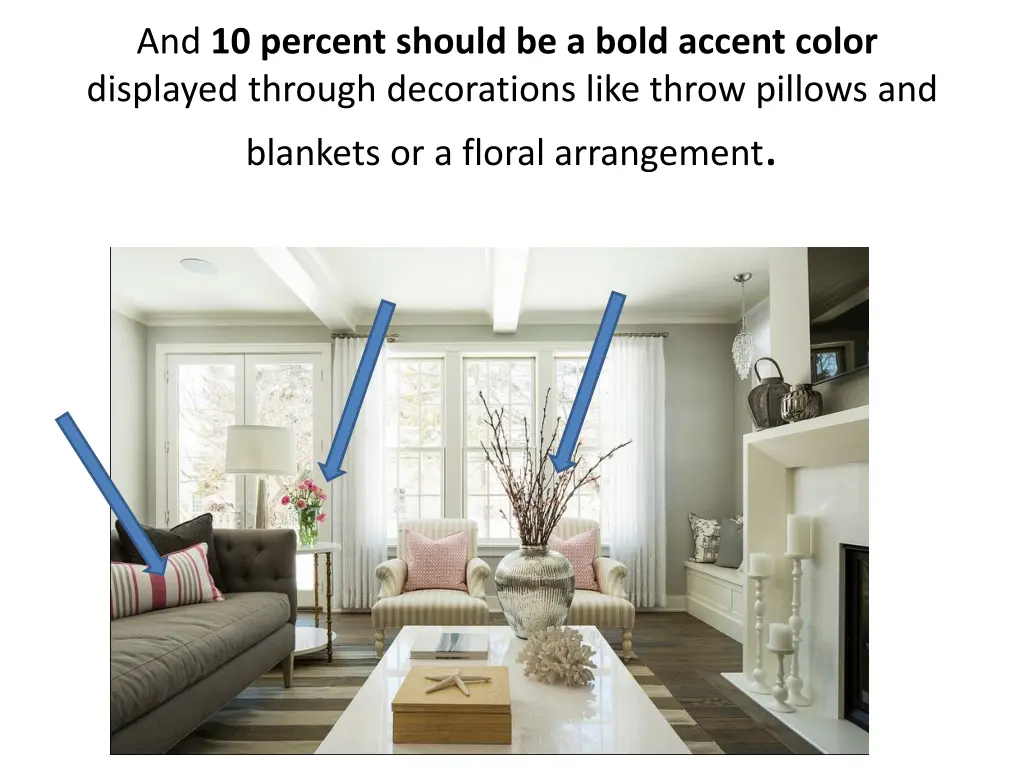 and 10 percent should be a bold accent color