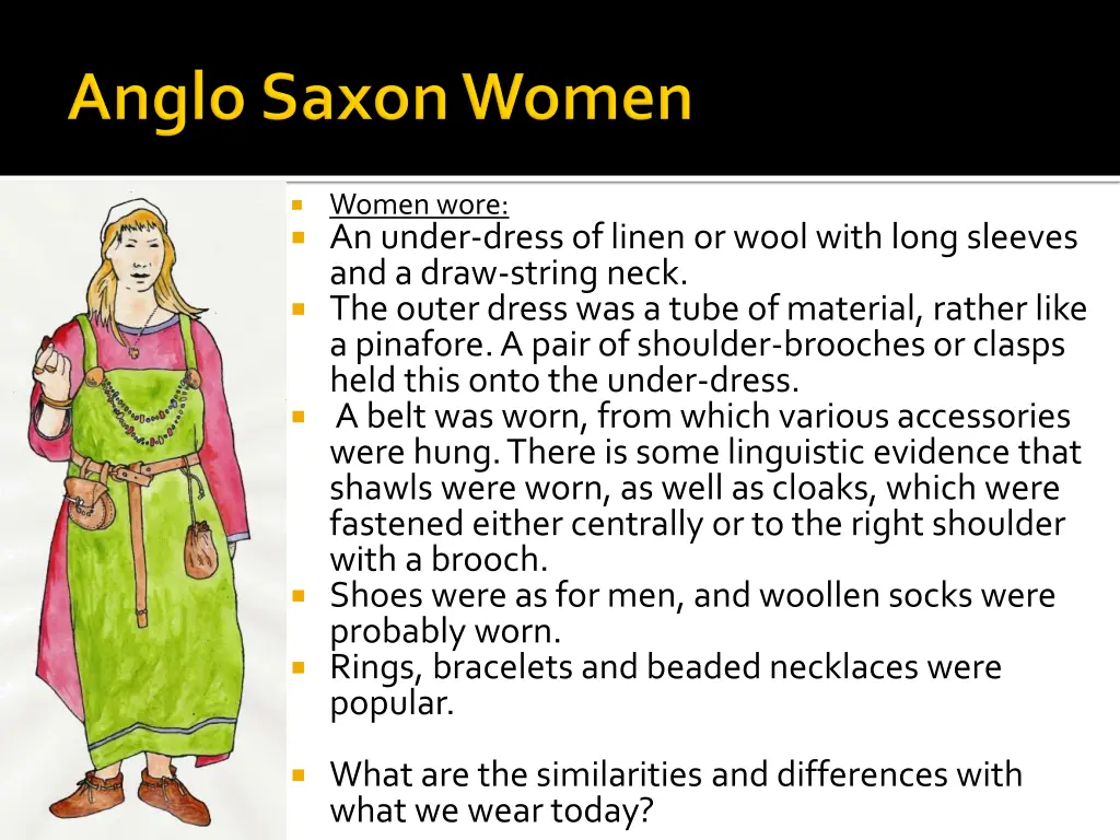 women wore an under dress of linen or wool with