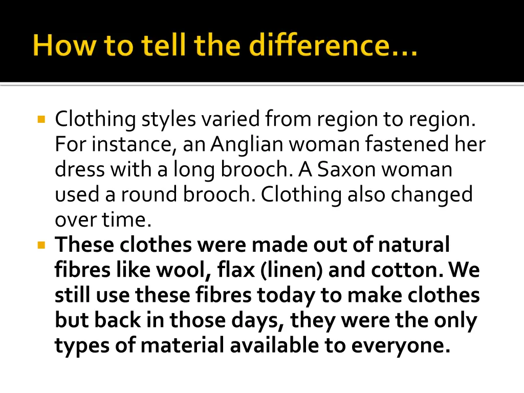 clothing styles varied from region to region