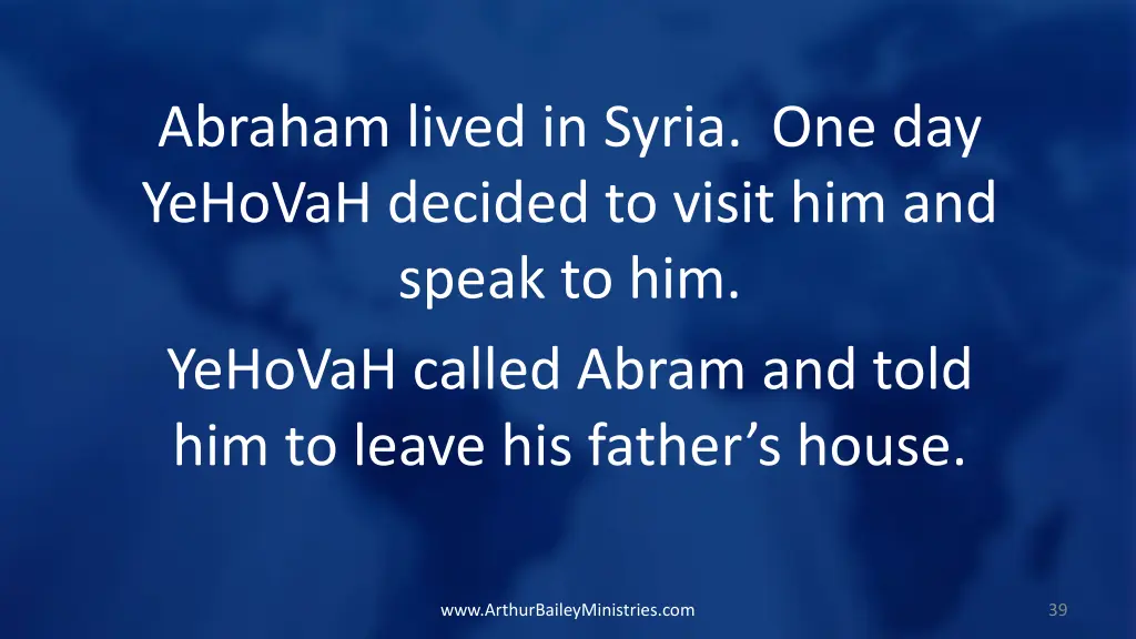 abraham lived in syria one day yehovah decided