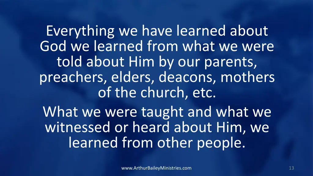 everything we have learned about god we learned