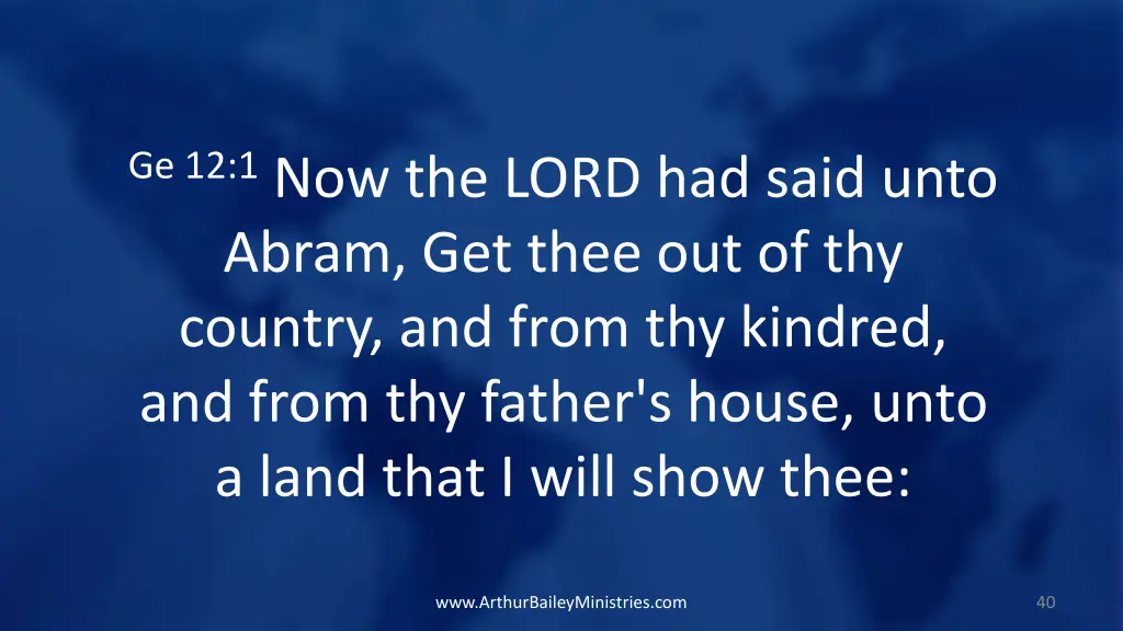 ge 12 1 now the lord had said unto abram get thee