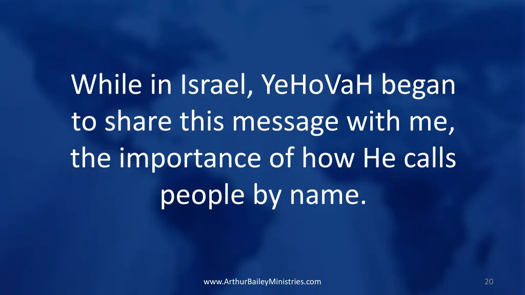 while in israel yehovah began to share this