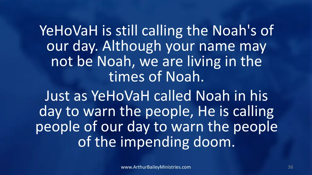 yehovah is still calling the noah