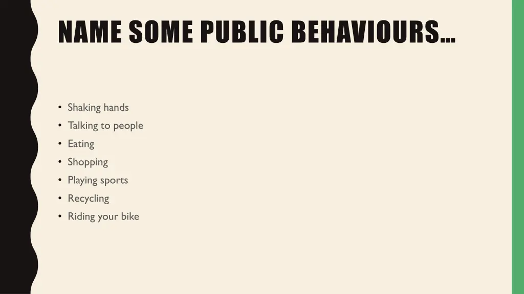 name some public behaviours