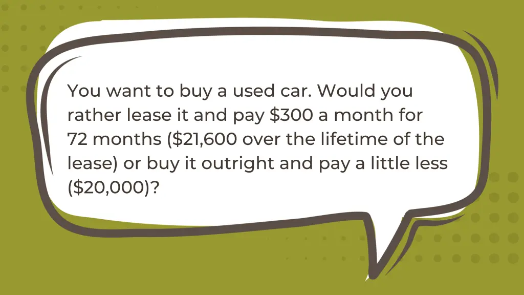 you want to buy a used car would you rather lease