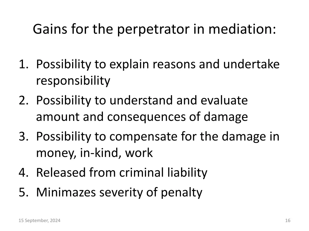 gains for the perpetrator in mediation