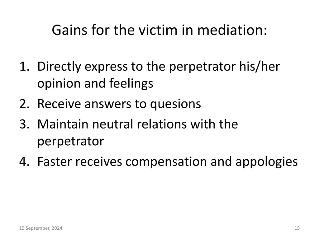 gains for the victim in mediation