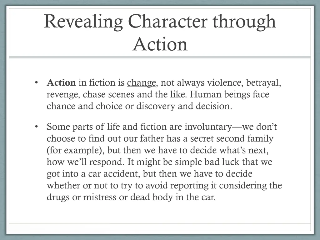 revealing character through action