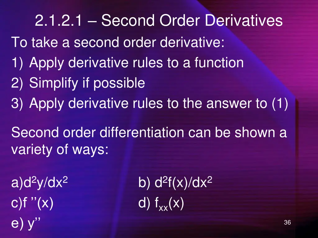 2 1 2 1 second order derivatives to take a second