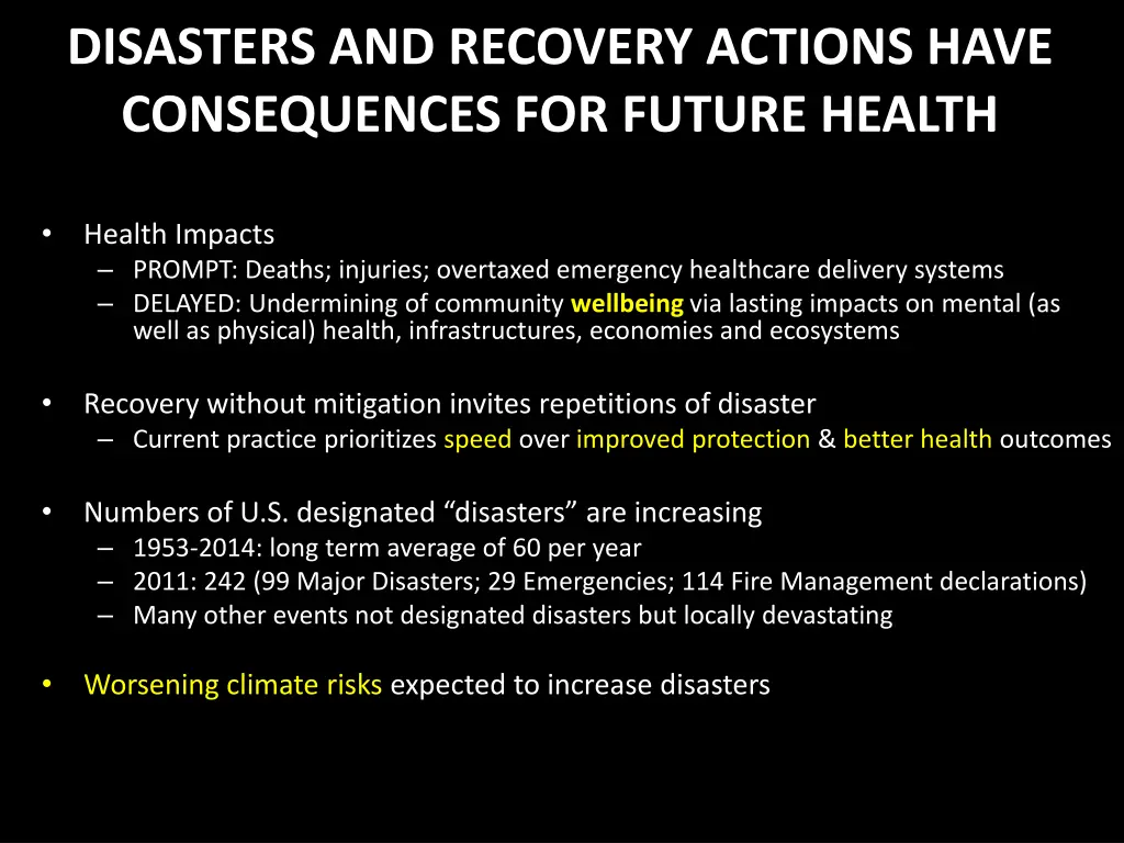 disasters and recovery actions have consequences