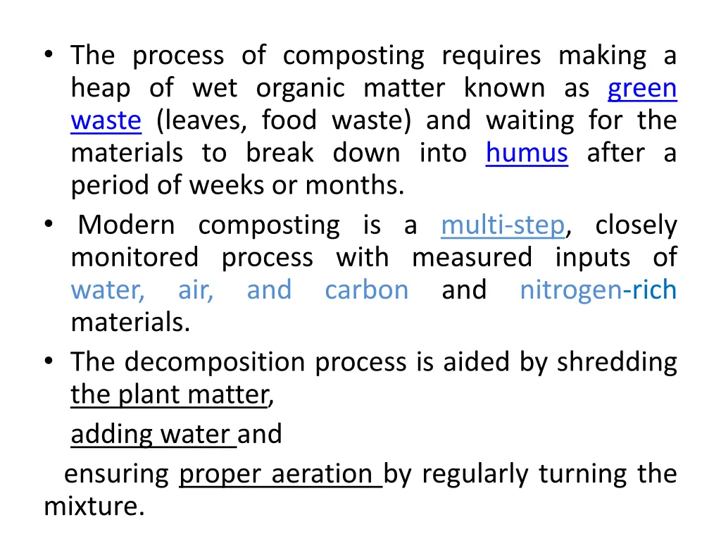 the process of composting requires making a heap