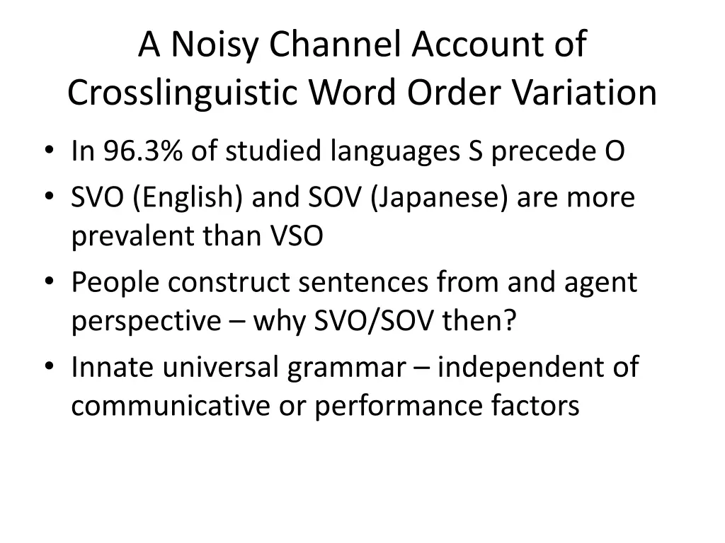 a noisy channel account of crosslinguistic word