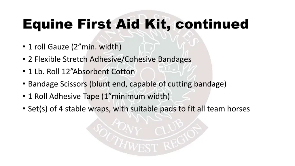 equine first aid kit continued