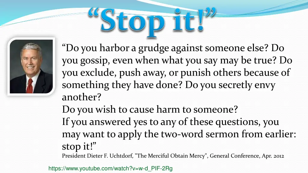 do you harbor a grudge against someone else