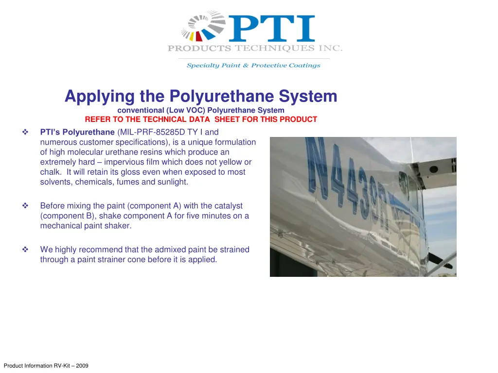 applying the polyurethane system conventional