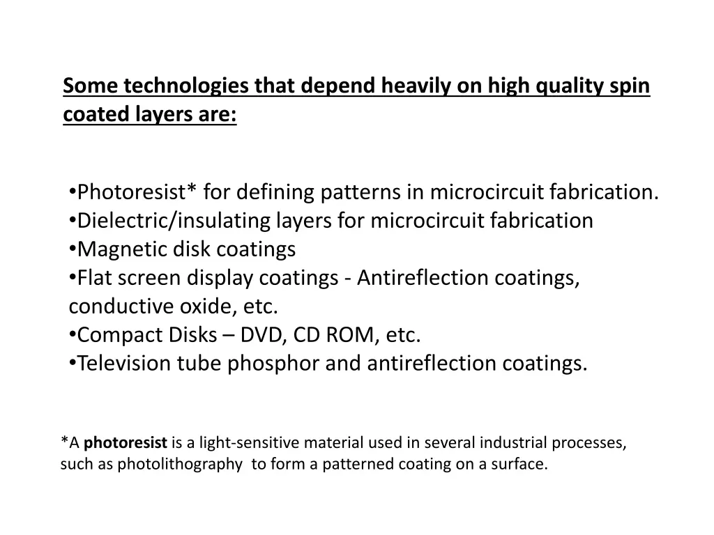 some technologies that depend heavily on high