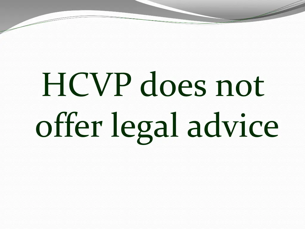 hcvp does not offer legal advice