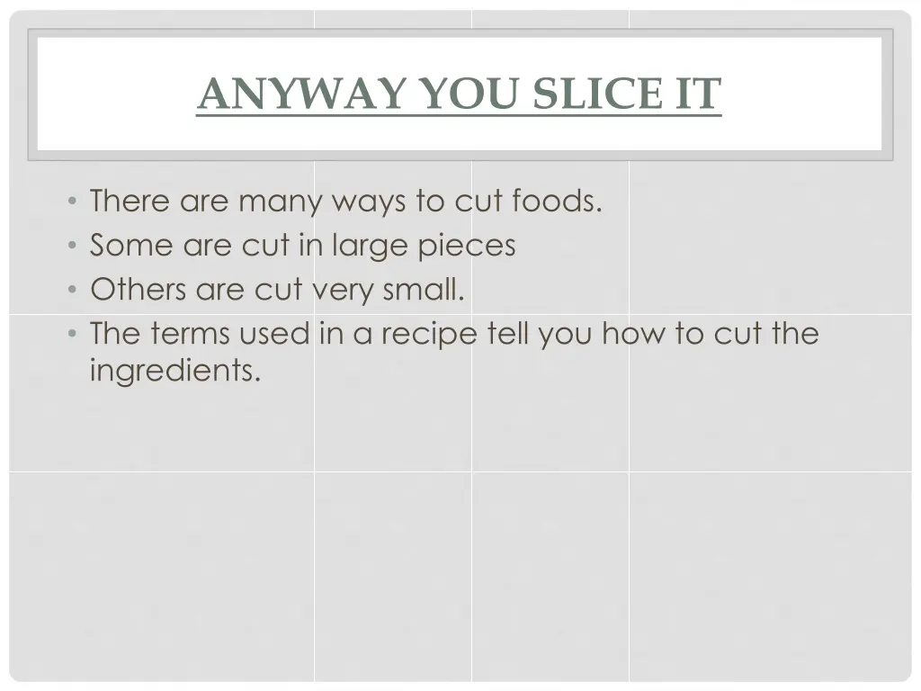 anyway you slice it