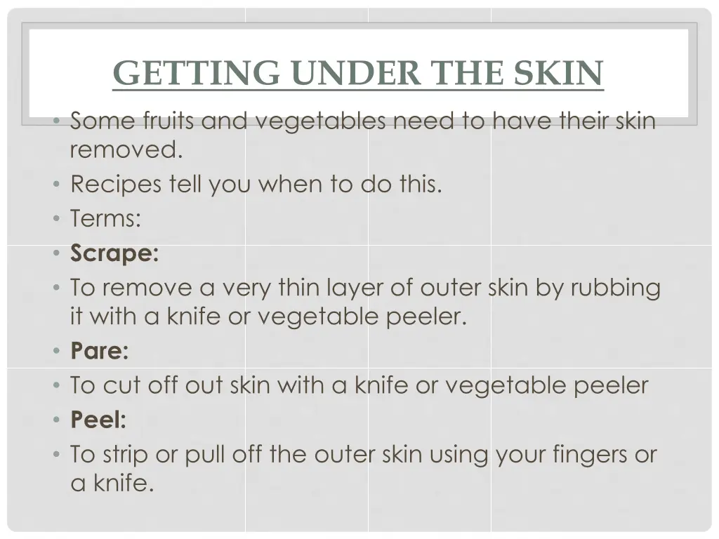 getting under the skin some fruits and vegetables