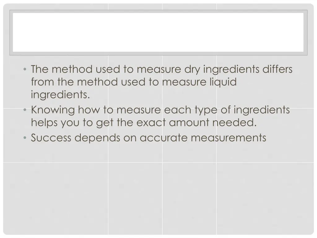 the method used to measure dry ingredients