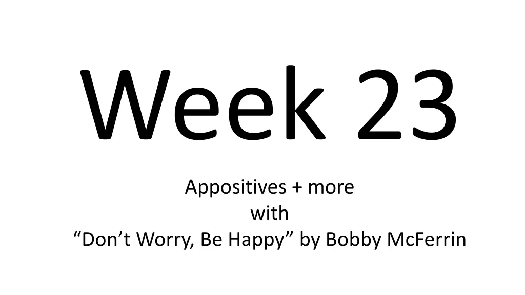 week 23 appositives more with don t worry