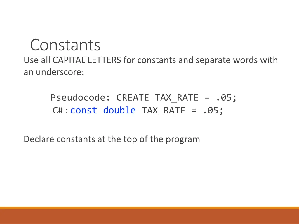 constants use all capital letters for constants