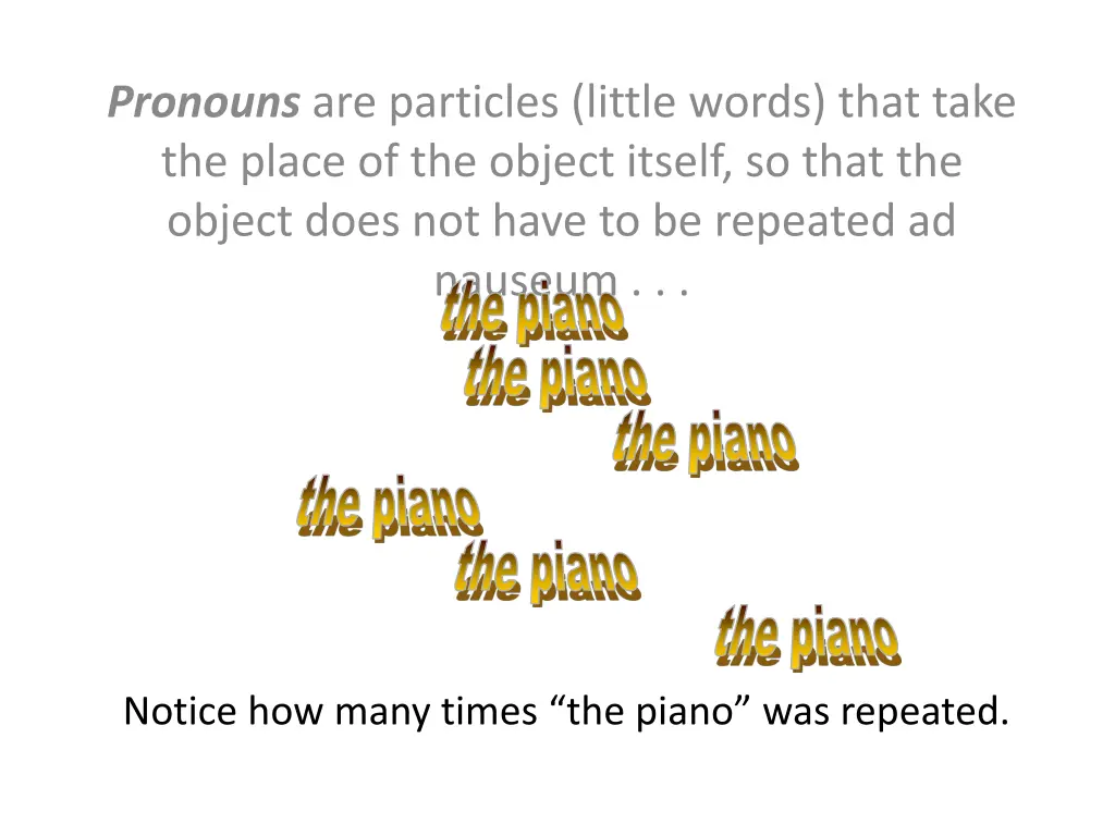 pronouns are particles little words that take 1