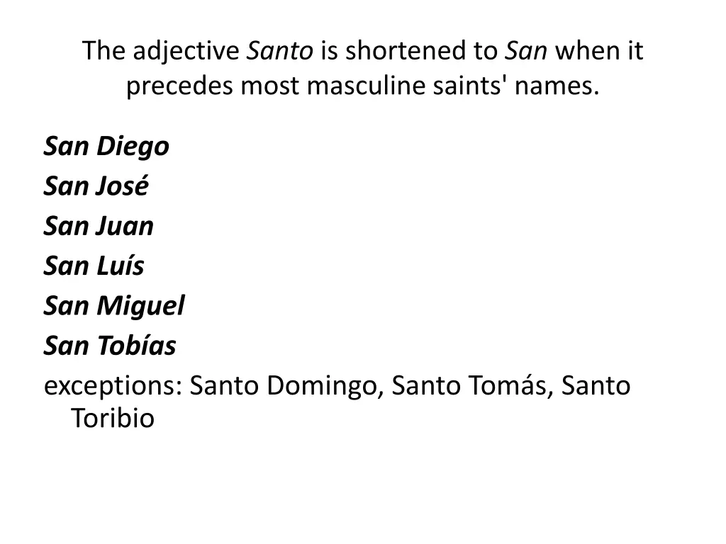 the adjective santo is shortened to san when