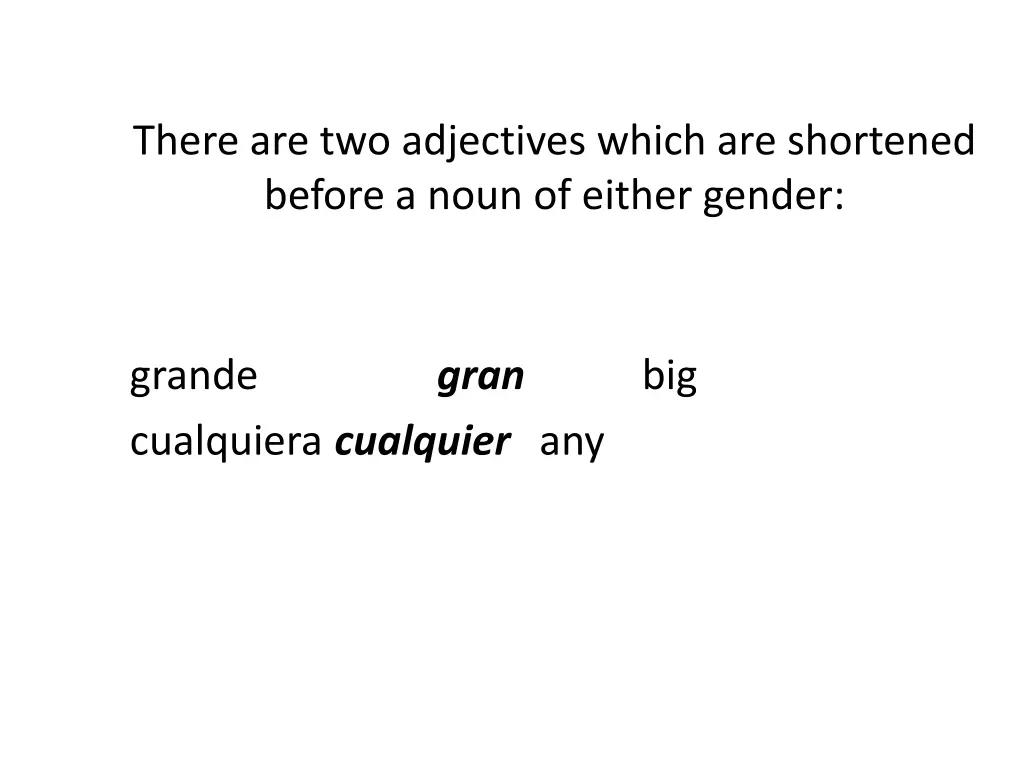 there are two adjectives which are shortened