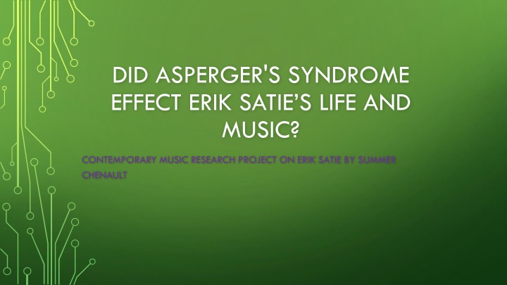 did asperger s syndrome effect erik satie s life