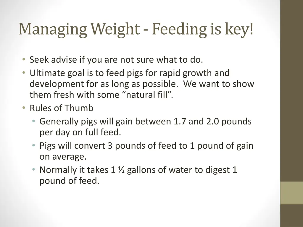 managing weight feeding is key